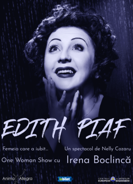 Pitesti: Edith Piaf -Un One Woman Show cu Irena Boclincă