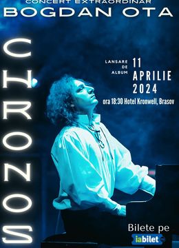 Brasov: Concert extraordinar Bogdan Ota, lansare de album Chronos - The Master of Time
