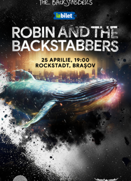 Brașov: Robin and The Backstabbers • 25.04