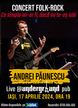 Iasi: Concert Andrei Paunescu