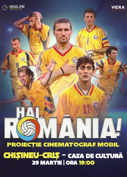 Chișineu Criș: Proiecție Film "Hai, România!" - Povestea Generației de Aur