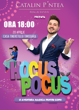 Timișoara: Hocus Pocus – o aventura magică pentru copii – ora 18:00