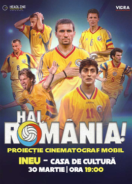 Ineu: Proiecție Film "Hai, România!" - Povestea Generației de Aur