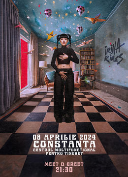 Constanta: Supliment Meet & Greet Irina Rimes - Sufrageria Irinei - ora 21:30