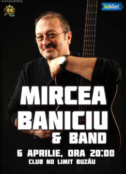 Buzau: Concert Mircea Baniciu & Band