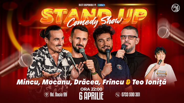 Stand Up Comedy cu Mincu, Mocanu, Drăcea, Frînculescu - Teo Ioniță la Club 99