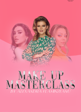 Make-up Masterclass by Alexandra Flămînzeanu