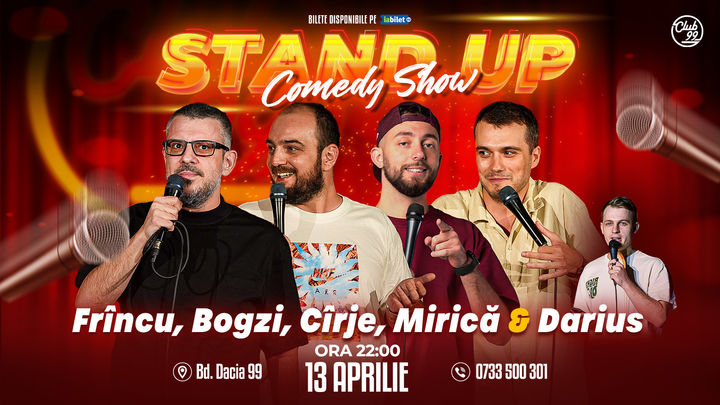 Stand Up Comedy cu Frînculescu, Bogzi, Cîrje, Mirică - Darius Grigorie la Club 99
