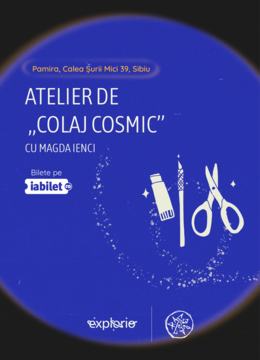 Sibiu: Atelier "COSMIC" cu RACOLAJ  - Explorio Festival