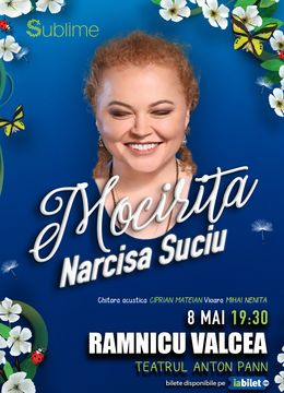 Ramnicu Valcea: Concert Narcisa Suciu - MOCIRITA - ora 19:30