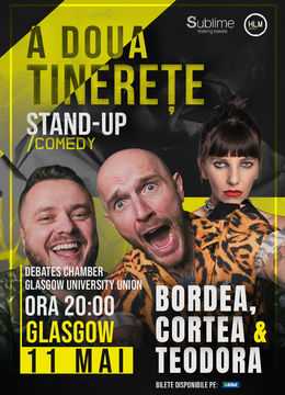 Glasgow: Stand-Up Comedy cu Bordea, Cortea și Teodora Nedelcu - A DOUA TINERETE - ora 20:00