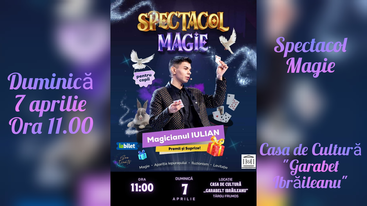 Târgu Frumos: Spectacol de magie - Magicianul Iulian