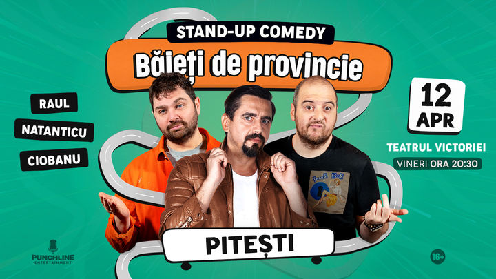 Pitesti: Stand-up cu Natanticu, Ciobanu & Raul - Băieți de Provincie