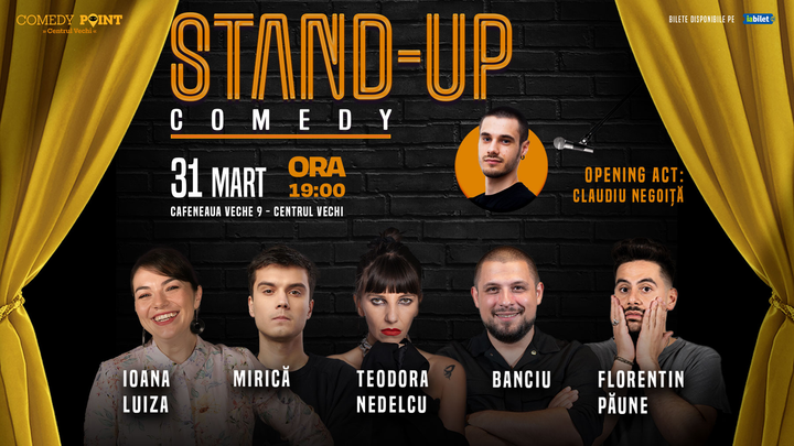 COMEDY POINT:  Stand-up Comedy cu Mirică, Ioana Luiza, Florentin Păune, Teodora Nedelcu și Banciu