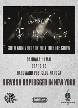 Cluj-Napoca: Up To Eleven • NIRVANA - Unplugged in New York • 30th Anniversary Full Tribute Show