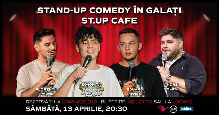 Galați: Stand-up Comedy cu Eduard Moise, Florentin Păune, Teo Ioniță și Andrei Călina