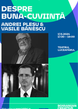 Iasi: Conferintele creativitatii:  Andrei Pleșu & Vasile Bănescu „Despre buna-cuviință”