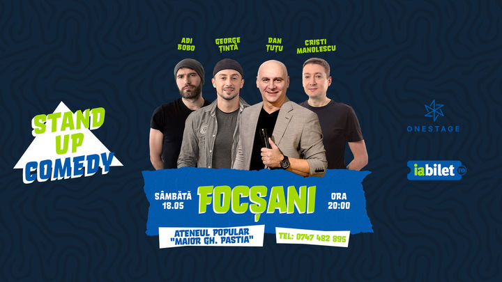 Focșani: Stand Up cu  Țuțu, Adi Bobo, Manolescu și Țintă