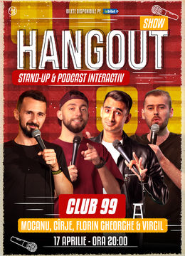 Hangout cu Mocanu, Cîrje, Florin Gheorghe & Virgil Ciulin | Stand Up Comedy și Podcast Interactiv la Club 99