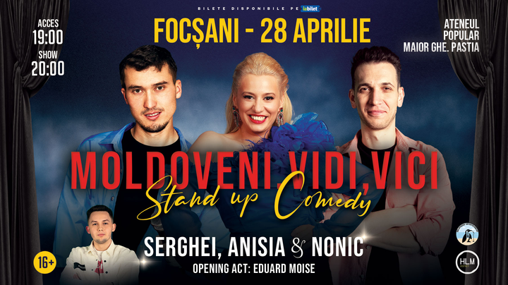 Focșani: Stand-Up Comedy cu Anisia Gafton, Serghei și Nonic - "Moldoveni, vidi, vici..."