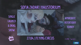Cluj-Napoca: Sofia Zadar - Haustorium: Lansare Single & Drag Show
