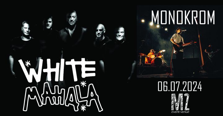 Timisoara: Concert White Mahala / Monokrom - Live @ M2