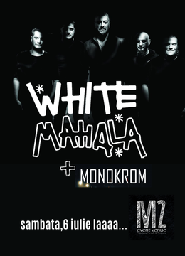 Timisoara: Concert White Mahala / Monokrom - Live @ M2