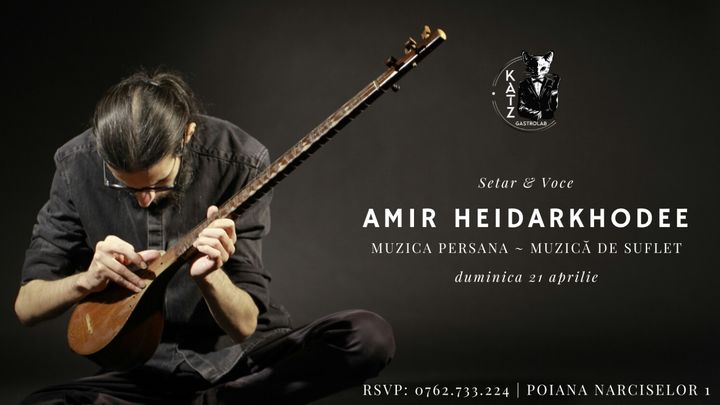 Amir Heidarkhodee | Concert Muzica Persana & Muzica de Suflet