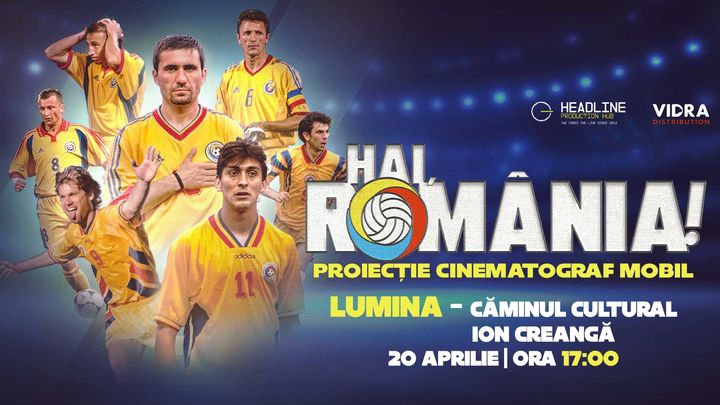 Lumina: Proiecție Film "Hai, România!" - Povestea Generației de Aur - ora 17:00