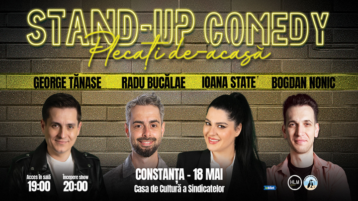 Constanța: Stand-up comedy cu George Tănase, Radu Bucălae, Ioana State și Bogdan Nonic