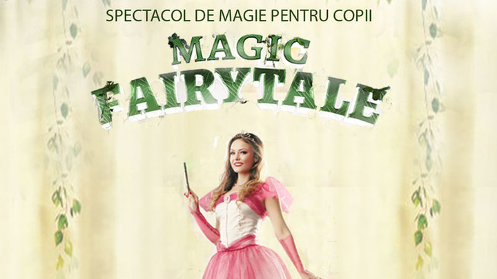 Magic Fairytale @ Clubul Țăranului – La Mama