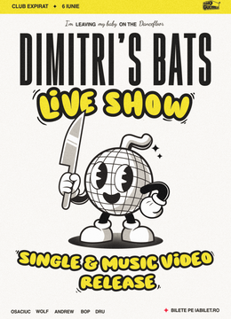 Dimitri's Bats • Single & Music video release • Expirat • 06.06