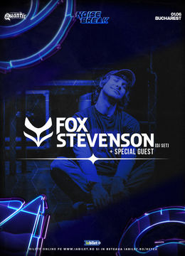 Fox Stevenson @ NoiseBreak: Chapter IX