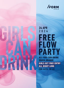 Girls Can Drink: Free Flow Party at /FORM Space