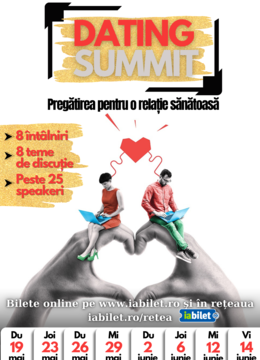 Dating Summit: Pregătirea pentru o relație sănătoasă