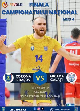 Brasov: Volei masculin Meci 4: Corona Brașov - Arcada Galați