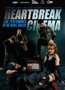 Brasov: Heartbreak Cinema • Live •  Aftăr Hours •  30.05