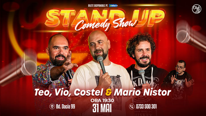 Stand up Comedy cu Teo, Vio, Costel - Mario Nistor la Club 99