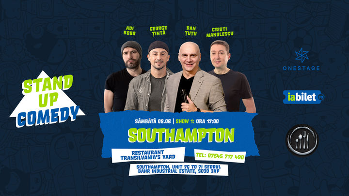 Southampton: SHOW 17:00: Stand Up cu Țuțu, Adi Bobo, Manolescu și Țintă