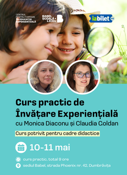 Timisoara: Curs practic de Învățare Experiențială cu Monica Diaconu și Claudia Goldan