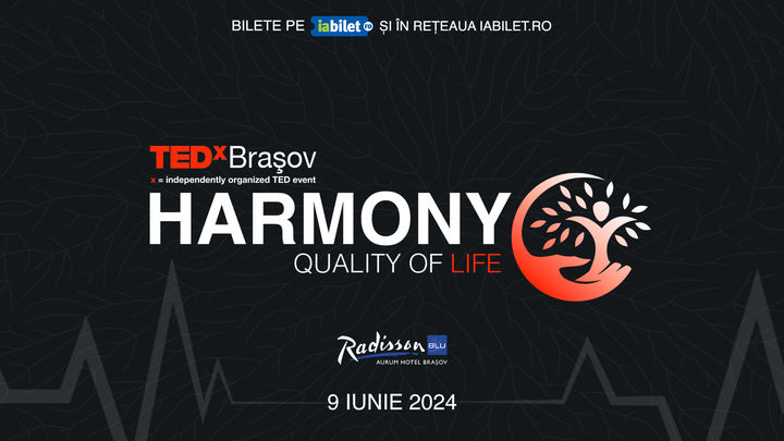 Brașov: TEDxBrașov HARMONY – Quality of Life