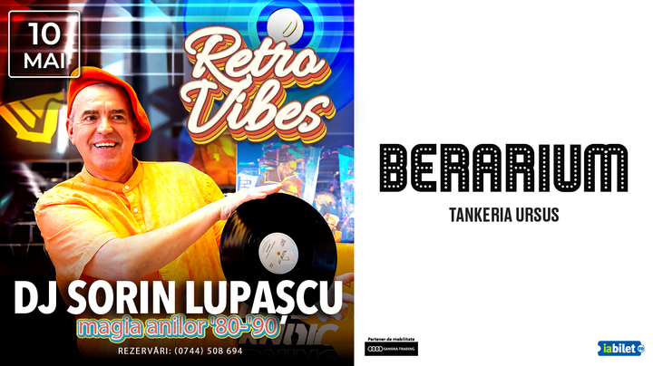 Iași: Retro Vibes cu DJ Sorin Lupascu - magia anilor '80-'90