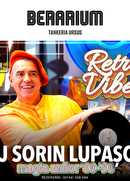 Iași: Retro Vibes cu DJ Sorin Lupascu - magia anilor '80-'90