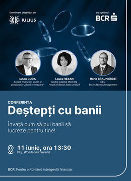 Cluj-Napoca: Conferință “Deștepți cu banii” învață cum să gestionezi banii de la Iancu Guda, Laura Hexan, Horia Braun