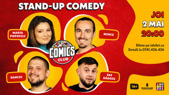Stand-up cu Maria, Mincu, Banciu și Edi la ComicsClub!