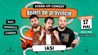 Iasi | Stand-up Comedy cu Natanticu, Andrei Ciobanu și Raul Gheba