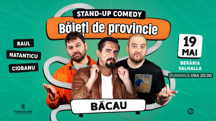 Bacau | Stand-up Comedy cu Natanticu, Andrei Ciobanu și Raul Gheba