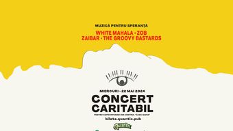 Concert caritabil White Mahala, Zob, Zaibar și The Groovy Bastards “Muzică pentru Speranță"