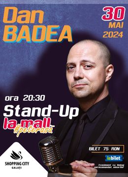 Galati: Stand up la Mall #peterasa cu Dan Badea