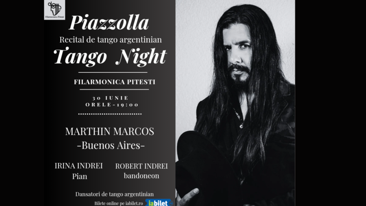 Pitesti: PIAZZOLLA TANGO NIGHT (special guest- Marthin Marcos-Buenos Aires)